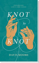 Knot by Knot