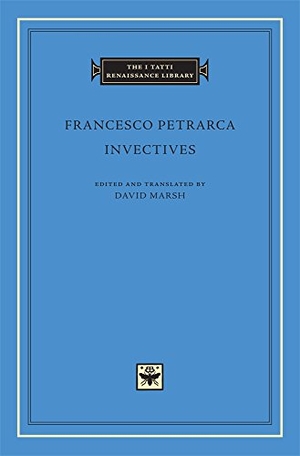 Petrarca, Francesco. Invectives. Harvard University Press, 2004.