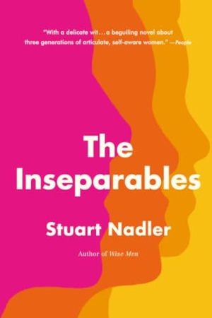 Nadler, Stuart. The Inseparables. Hachette Book Group, 2017.