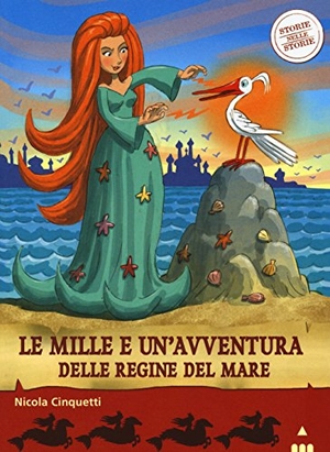 Cinquetti, Nicola. Le mille e una avventura delle regine del mare. Storie nelle storie. , 2015.