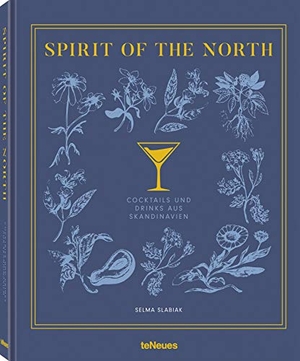 Slabiak, Selma. Spirit of the North - Cocktails und Drinks aus Skandinavien. teNeues Verlag GmbH, 2018.