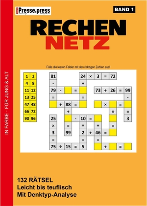 Dingdong24 GmbH (Hrsg.). Rechennetz - Band 1 - 132 Rätsel von leicht bis teuflisch - mit Denktyp-Analyse. DingDong24 GmbH, 2026.