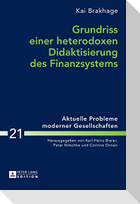 Grundriss einer heterodoxen Didaktisierung des Finanzsystems