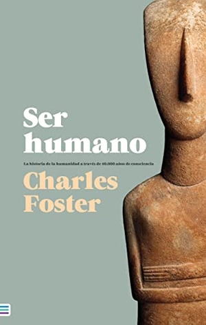 Foster, Charles. Ser Humano. Ediciones Urano, 2022.