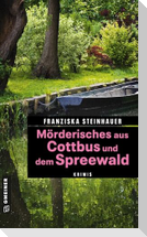 Mörderisches aus Cottbus und dem Spreewald
