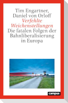 Verfehlte Weichenstellungen