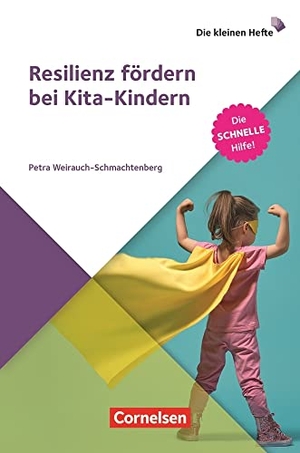Weirauch-Schmachtenberg, Petra. Resilienz fördern bei Kita-Kindern. Verlag an der Ruhr GmbH, 2020.