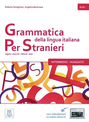 Tartaglione, Roberto / Angelica Benincasa. Grammatica della lingua italiana per stranieri - intermedio - avanzato - regole - esercizi - letture - test / Kursbuch. Hueber Verlag GmbH, 2016.