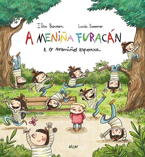 Serrano, Lucía / Ilan Brenman. A meniña furacán e o meniño esponxa. Algar libros S.L.U., 2018.