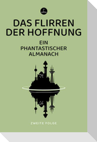 Das Flirren der Hoffnung