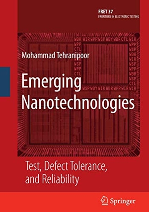 Tehranipoor, Mohammad (Hrsg.). Emerging Nanotechnologies - Test, Defect Tolerance, and Reliability. Springer US, 2007.