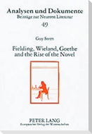 Fielding, Wieland, Goethe, and the Rise of the Novel