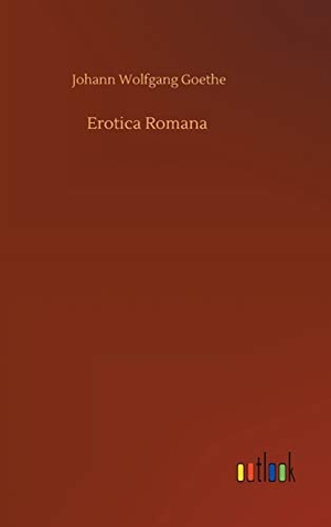 Goethe, Johann Wolfgang. Erotica Romana. Outlook V