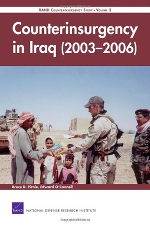Pirnie, Bruce R / Edward O'Connell. Counterinsurgency in Iraq (2003-2006): Rand Counterinsurgency Study. RAND Corporation, 2008.