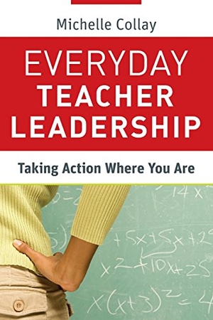 Collay. Everyday Teacher Leadership. John Wiley & Sons, 2011.