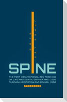 Spine Presence: The Post-Conventional Zen Teaching on Life and Death, Gather and Loss through Meditation and Sexual Yoga