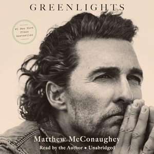 McConaughey, Matthew. Greenlights. Random House Children's Books, 2021.