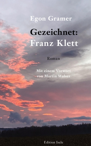 Gramer, Egon. Gezeichnet: Franz Klett. Edition Isele, 2023.