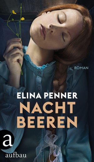 Penner, Elina. Nachtbeeren - Roman. Aufbau Verlage GmbH, 2022.