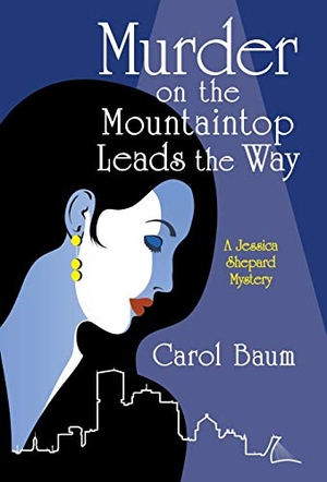 Baum, Carol. Murder on the Mountaintop Leads the Way. Archway Publishing, 2018.