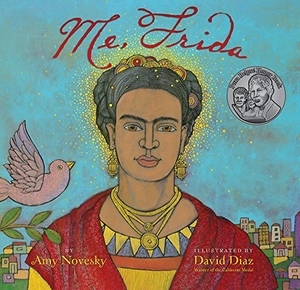 Novesky, Amy. Me, Frida - A Picture Book. Harry N. Abrams, 2015.