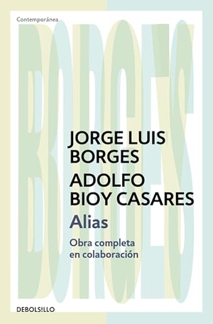 Borges, Jorge Luis. Alias. DEBOLSILLO, 2025.