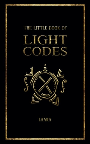 Laara. The Little Book of Light Codes - Healing Symbols for Life Transformation. Peacock Wisdom Publishing, 2020.