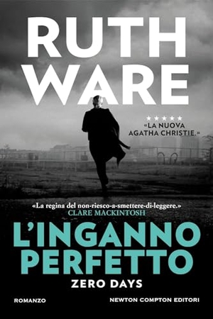 Ware, Ruth. L' inganno perfetto. Zero days. Newton Compton Editori, 2024.