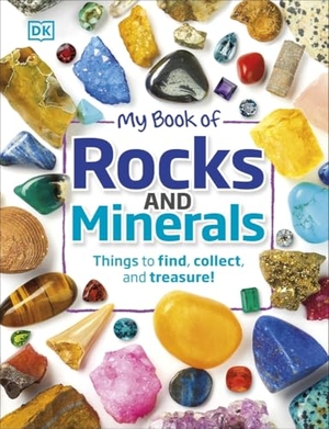 Dennie, Devin. My Book of Rocks and Minerals - Things to Find, Collect, and Treasure. Inklore, 2017.