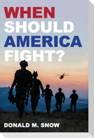 When Should America Fight?