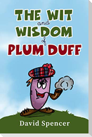 The Wit And Wisdom Of Plum Duff