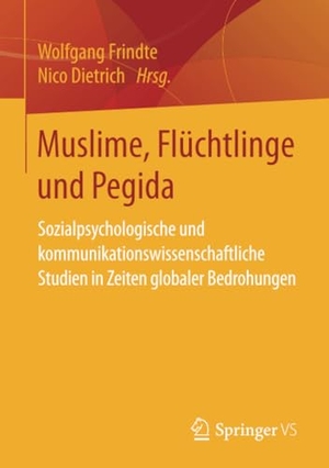 Dietrich, Nico / Wolfgang Frindte (Hrsg.). Muslime, Flüchtlinge und Pegida - Sozialpsychologische und kommunikationswissenschaftliche Studien in Zeiten globaler Bedrohungen. Springer Fachmedien Wiesbaden, 2017.