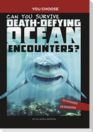 Can You Survive Death-Defying Ocean Encounters?