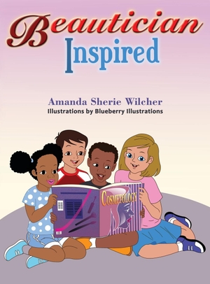 Wilcher, Amanda. Beautician Inspired. Amanda Sherie Wilcher, 2021.