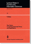 New Topics in Learning Automata Theory and Applications