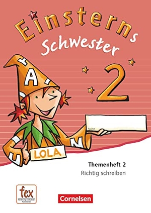 Dreier-Kuzuhara, Daniela / Pfeifer, Katrin et al. Einsterns Schwester - Sprache und Lesen 2. Schuljahr. Themenheft 2. Verbrauchsmaterial. Cornelsen Verlag GmbH, 2015.