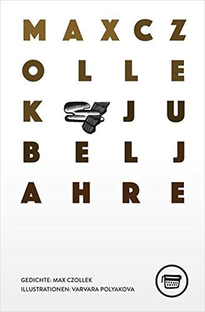 Czollek, Max. Jubeljahre. Verlagshaus Berlin, 2015.