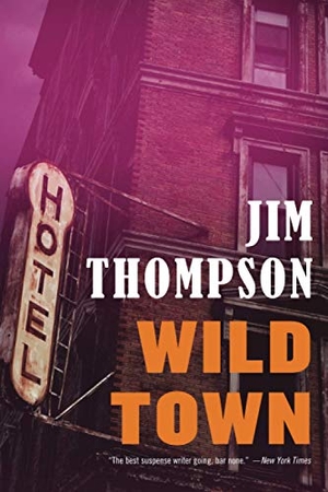 Thompson, Jim. Wild Town. MULHOLLAND, 2014.