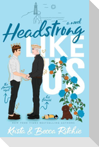 Headstrong Like Us (Special Edition Paperback)