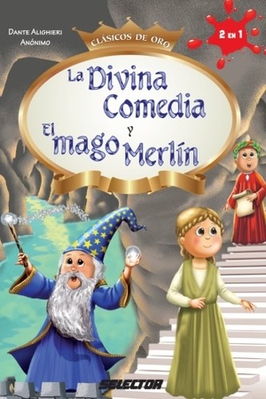 Anonimo / Dante Alighieri. La Divina Comedia y El mago Merlín. Touchladybirdlucky Studios, 2013.