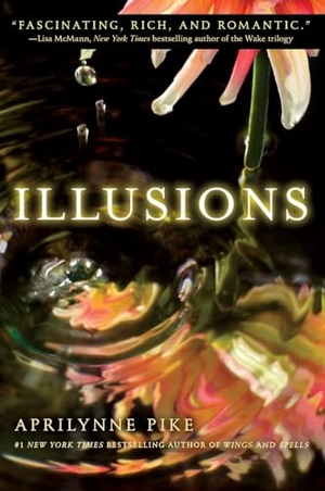 Pike, Aprilynne. Illusions. HarperCollins, 2012.