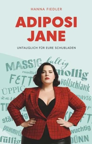 Fiedler, Hanna. Adiposi Jane - untauglich für eure Schubladen. Buchschmiede, 2026.
