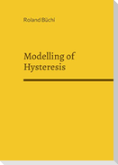 Modelling of Hysteresis