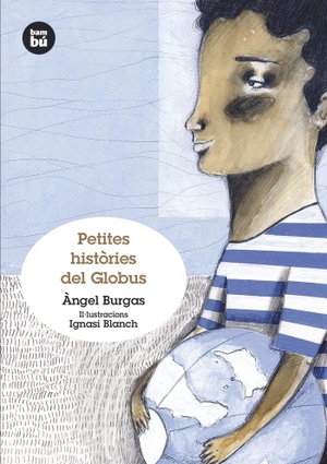 Burgas, Àngel / Ignasi Blanch. Petites històries del globus. Editorial Bambú, 2012.