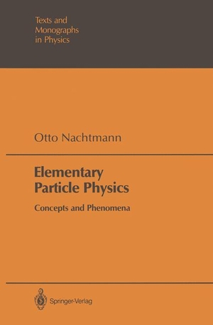 Nachtmann, Otto. Elementary Particle Physics - Concepts and Phenomena. Springer Berlin Heidelberg, 1989.