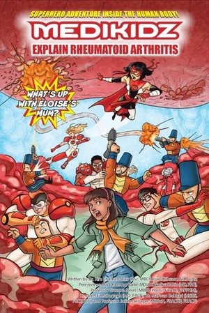 Chilman-Blair / Shawn Deloache. Medikidz Explain Rheumatoid Arthritis (Ra): What's Up with Eloise's Mom?. MEDIKIDZ, 2012.