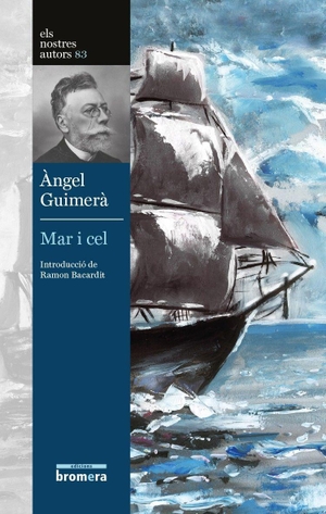 Guimerá, Àngel / Ramón Bacardit Santamaria. Mar i cel. Edicions Bromera, S.L., 2017.
