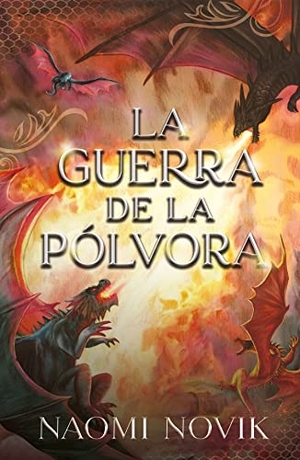Novik, Naomi. Guerra de la Polvora, La. Ediciones Urano, 2023.