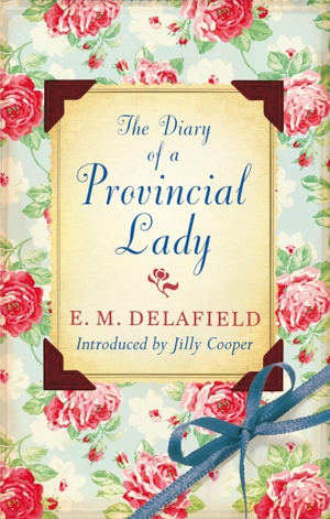 Delafield, E. M.. The Diary Of A Provincial Lady. Little, Brown Book Group, 1984.