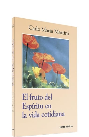 Martini, Carlo María. El fruto del espíritu en la vida cotidiana. Editorial Verbo Divino, 1999.
